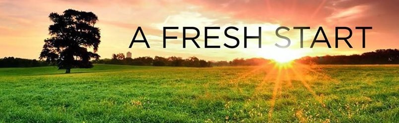 Fresh Starts Happen When You Want Them